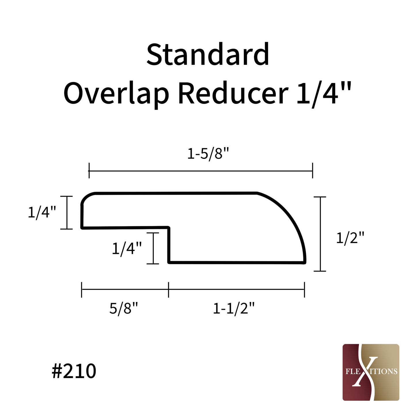 #210 | Flexitions 1/4" Overlap Reducer